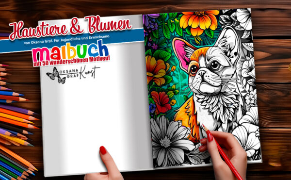 Malbuch "Haustiere & Blumen" Malbuch Für Jugendliche und Erwachsene. Mit 50 wunderschönen Motive